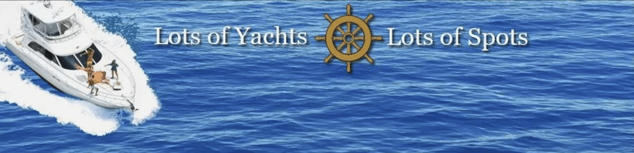 Lots of Yachts / Lots of Spots Lots of Yachts / Lots of Spots